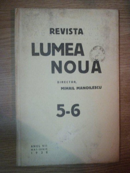 REVISTA LUMEA NOUA - MIHAIL MANOILESCU , ANUL VIII MAI-IUNIE 1938 , NR. 5-6
