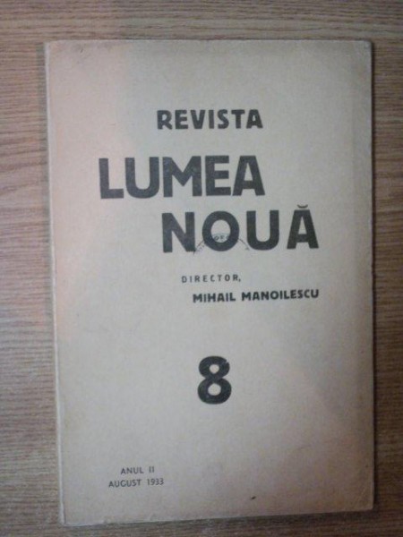 REVISTA LUMEA NOUA NO 8 de MIHAIL MANOILESCU , ANUL III AUGUST 1933