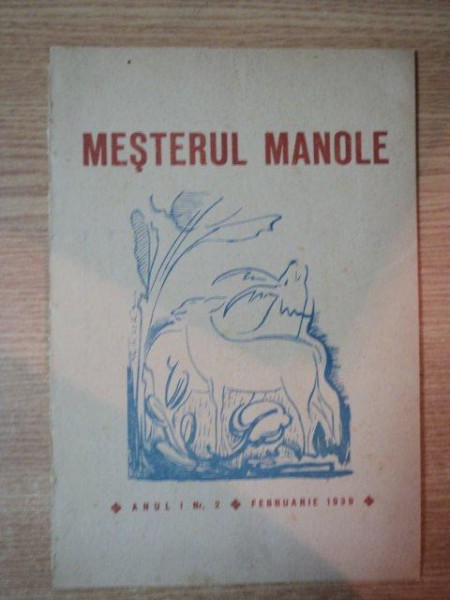 REVISTA LUNARA DE LITERATURA MESTERUL MANOLE . ANUL NR 2 , FEBRUARIE 1939