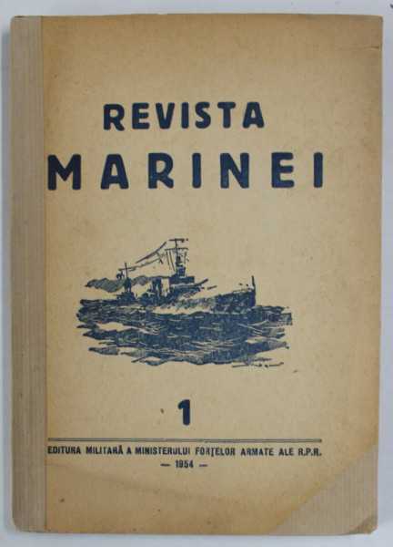 REVISTA MARINEI , NR. 1 , 1954 COTOR REFACUT *