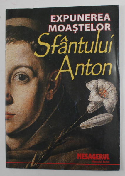 REVISTA '' MESAGERUL SFANTULUI ANTON '' , SUBIECT : EXPUNEREA MOASTELOR SFANTULUI ANTON , 2010