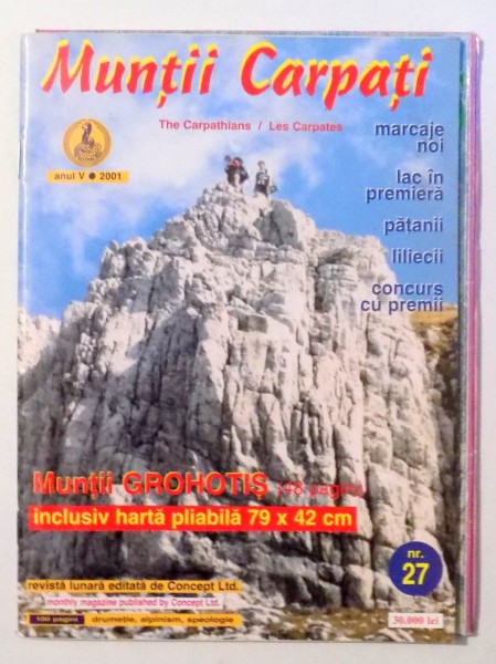 REVISTA MUNTII CARPATI, NR. 27, MUNTII GROHOTIS, INCLUSIV HARTA PLIABILA 79x42 , 2001
