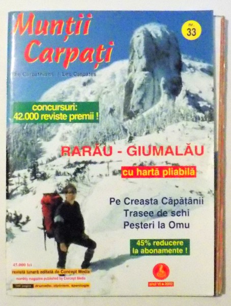 REVISTA MUNTII CARPATI, NR. 33, RARAU-GIUMALAU, INCLUSIV HARTA PLIABILA , 2002