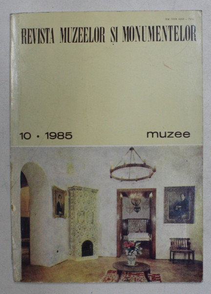 REVISTA MUZEELOR SI MONUMENTELOR , MUZEE