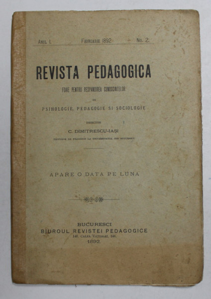 REVISTA PEDAGOGICA - FOAIE PENTRU RESPANDIREA CUNOSCINTELOR DE PSIHOLOGIE , PEDAGOGIE SI SOCIOLOGIE , ANUL I , NR. 2 , FEBRUARIE , 1892