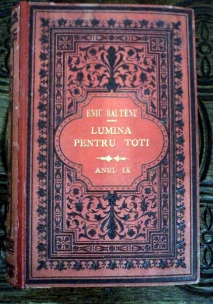 REVISTA PEDAGOGICA "LUMINA PENTRU TOTI" ANUL IX, BUCURESTI 1-30 IUNIE /1-31 DEC.1893-- 1-31 MAI 1894