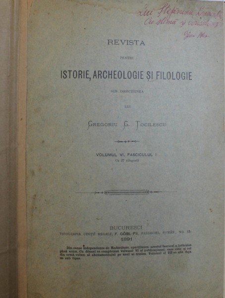 REVISTA PENTRU ISTORIE ,  ARCHEOLOGIE SI FILOLOGIE , VOL. VI , FASCICULUL I sub directiunea lui GREGORIU G . TOCILESCU , cu 27 xilografii , 1891