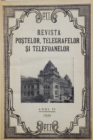 REVISTA POSTELOR , TELEGRAFELOR SI TELEFOANELOR , ANUL IV , COLIGAT DE 12 NUMERE CONSECUTIVE , 1929