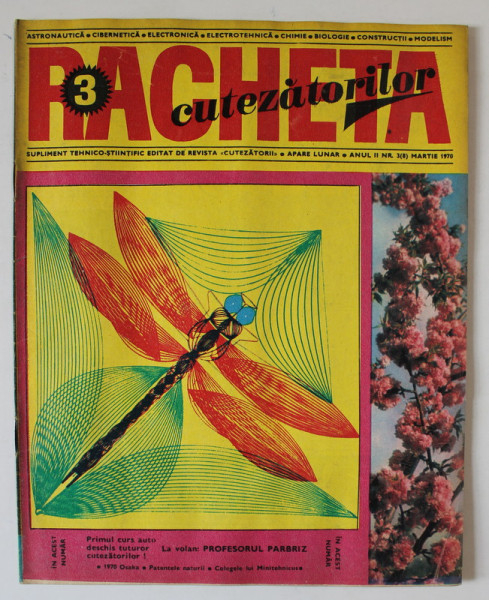 REVISTA RACHETA CUTEZATORILOR , SUPLIMENT TEHNICO - STIINTIFIC , ANUL II , NUMARUL 3 , MARTIE , 1970