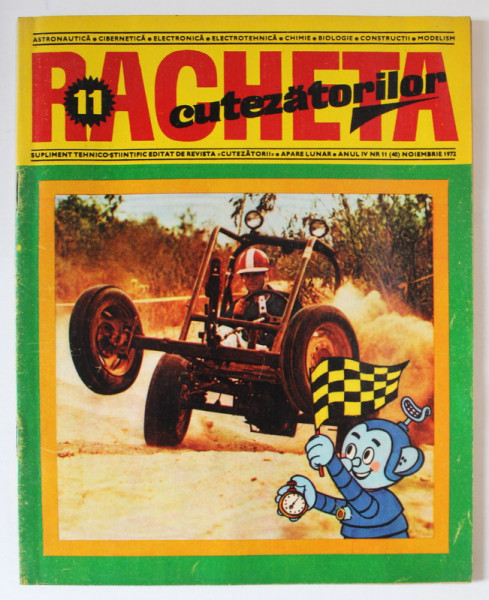 REVISTA RACHETA CUTEZATORILOR , SUPLIMENT TEHNICO - STIINTIFIC , ANUL IV , NUMARUL 11 , NOIEMBRIE , 1972
