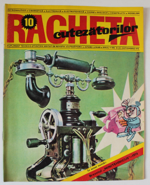 REVISTA RACHETA CUTEZATORILOR , SUPLIMENT TEHNICO - STIINTIFIC , ANUL V , NUMARUL 10 , OCTOMBRIE , 1973