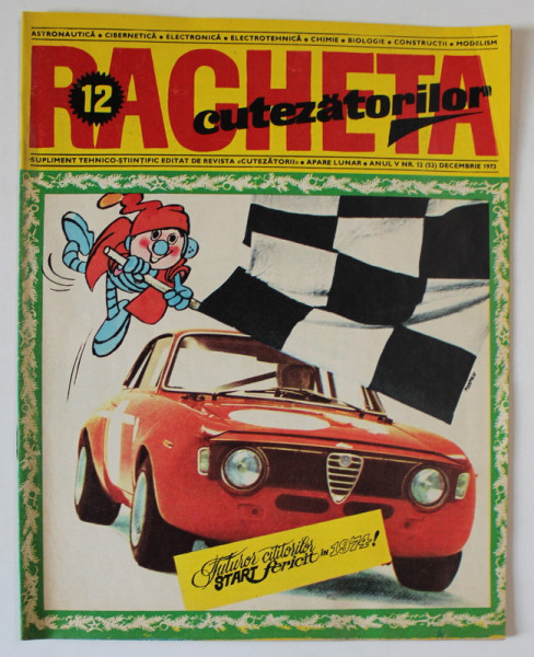 REVISTA RACHETA CUTEZATORILOR , SUPLIMENT TEHNICO - STIINTIFIC , ANUL V , NUMARUL 12 , DECEMBRIE , 1973