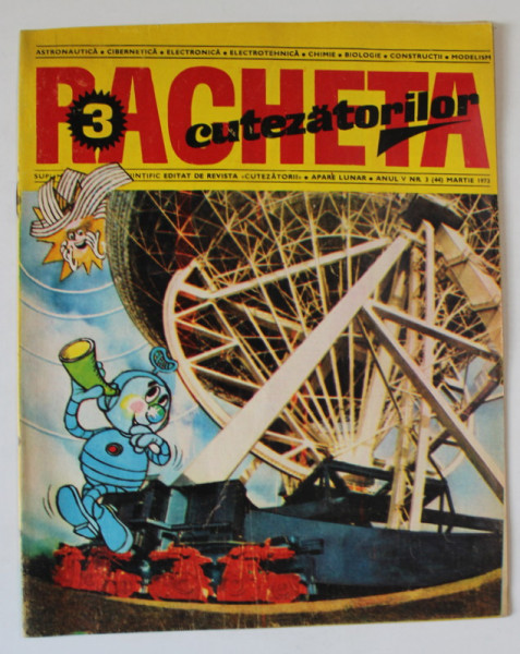 REVISTA RACHETA CUTEZATORILOR , SUPLIMENT TEHNICO - STIINTIFIC , ANUL V , NUMARUL 3 , MARTIE , 1973