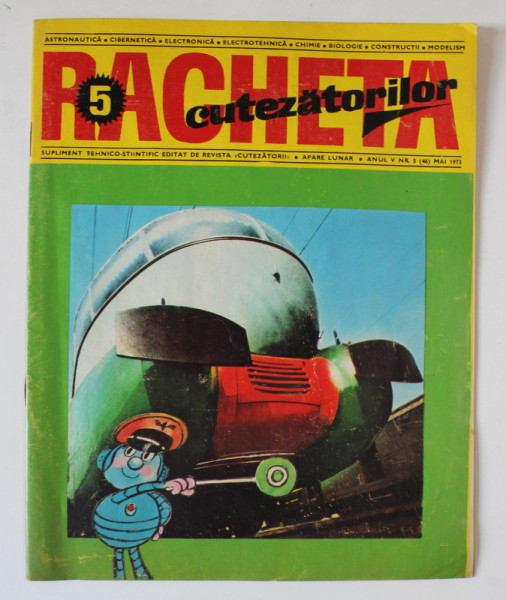 REVISTA RACHETA CUTEZATORILOR , SUPLIMENT TEHNICO - STIINTIFIC , ANUL V , NUMARUL 5 , MAI , 1973