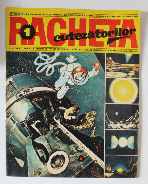 REVISTA RACHETA CUTEZATORILOR , SUPLIMENT TEHNICO - STIINTIFIC , ANUL VI , NUMARUL 1 , IANUARIE , 1974