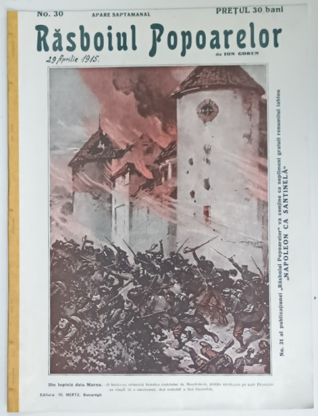 REVISTA RASBOIUL POPOARELOR , DIN LUPTELE DE LA MARNA , NO. 30 , redactat de ION GORUN , 1915