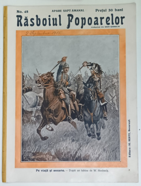 REVISTA RASBOIUL POPOARELOR , PE VIATA SI MOARTE , DUPA UN TABLOU DE W. HENBACH , NO. 48 , redactat de ION GORUN , 1915
