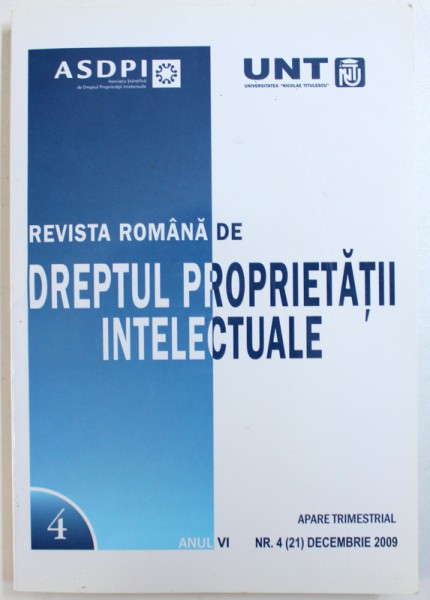 REVISTA ROMANA DE DREPTUL PROPRIETATII INTELECTUALE , ANUL VI , NR. 4 ( 21 ) DECEMBRIE , 2009