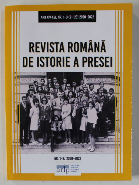 REVISTA ROMANA DE ISTORIE A PRESEI , NR. 1-3 , 2020 -2022