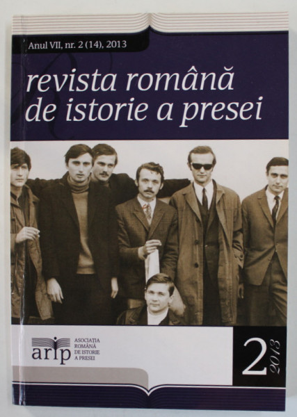 REVISTA ROMANA DE ISTORIE A PRESEI , NR. 2 , 2013