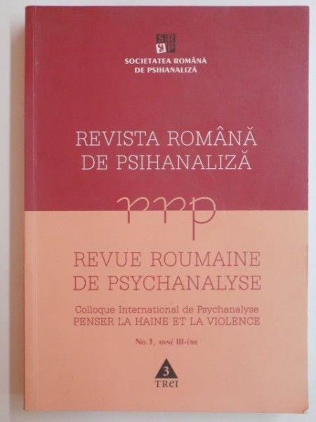 REVISTA ROMANA DE PSIHANALIZA , REVUE ROUMANIE DE PSYCHANALYSE , NO.3 ,ANNE III-EME