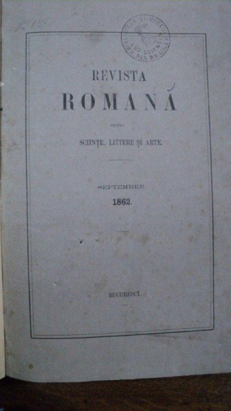 REVISTA ROMANA PENTRU SCIINTE LITERE SI ARTE - BUCURESTI, 1862