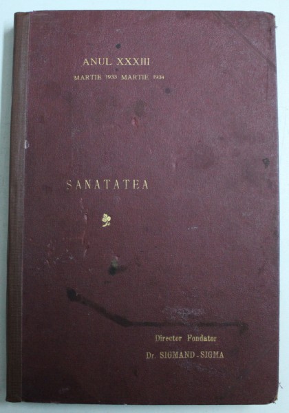 REVISTA SANATATEA si " VIATA FERICITA " , ANUL XXXIII ( AN COMPLET ) ,COLEGAT ,  NR. 1 - 24, 1933 - 1934