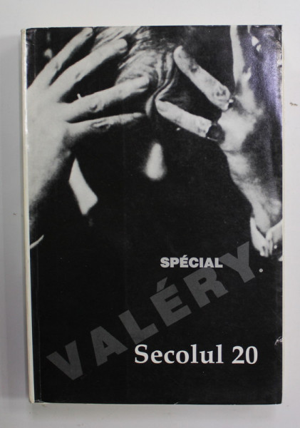 REVISTA '' SECOLUL 20 '' , NUMAR DEDICAT LUI PAUL VALERY , 7 -12 / 1995