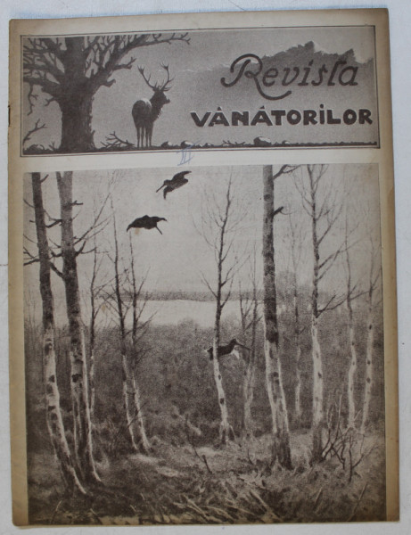 REVISTA VANATORILOR  - ORGAN OFICIAL AL UNIUNII GENERALE A VANATORILOR DIN ROMANIA , ANUL XXIV , NO.3, MARTIE , 1943