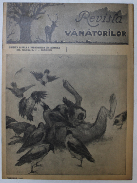 REVISTA VANATORILOR , ORGAN OFICIAL AL UNIUNII GENERALE A VANATORILOR DIN ROMANIA , ANUL XXIX , NO. 2 , FEBRUARIE 1948