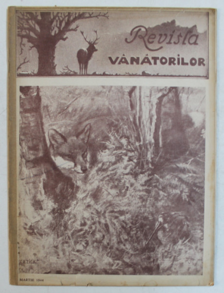 REVISTA VANATORILOR  - ORGAN OFICIAL AL UNIUNII GENERALE A VANATORILOR DIN ROMANIA , ANUL XXV , NO. 1 , IANUARIE , 1944