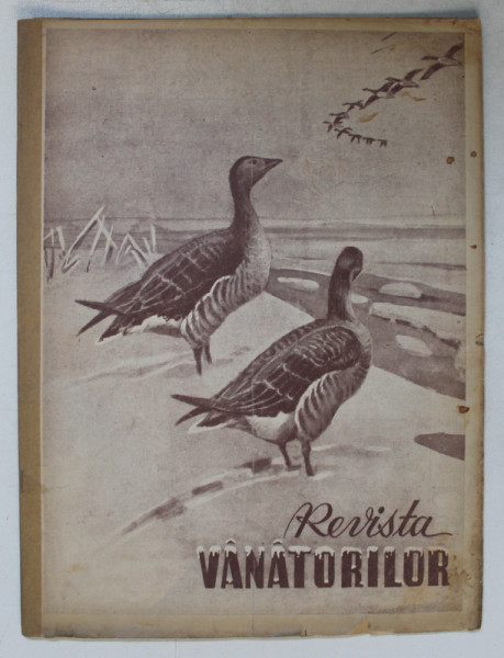 REVISTA VANATORILOR  - ORGAN OFICIAL AL UNIUNII GENERALE A VANATORILOR DIN ROMANIA , ANUL XXV , NO.  2  , FEBRUARIE  ,1944
