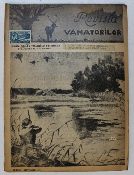 REVISTA VANATORILOR  - ORGAN OFICIAL AL UNIUNII GENERALE A VANATORILOR DIN ROMANIA , ANUL XXVIII  , NO. 8-9 , AUGUST  - SEPTEMBRIE , 1947