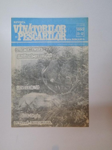 REVISTA VANATORILOR SI PESCARILOR DIN ROMANIA , NR. 11-12 , NOIEMBRIE - DECEMBRIE 1990