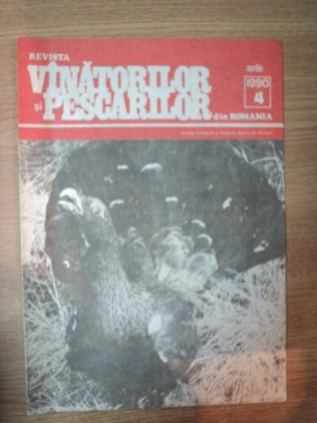REVISTA '' VANATORILOR SI PESCARILOR '' DIN ROMANIA , NR. 4 , APRILIE 1990