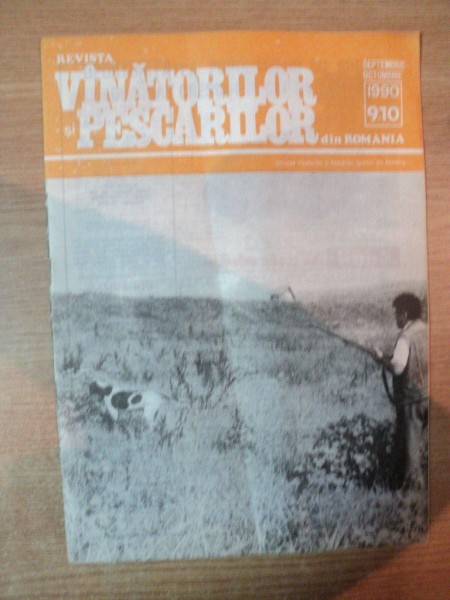 REVISTA VANATORILOR SI PESCARILOR DIN ROMANIA , NR. 9-10 , SEPTEMBRIE-OCTOMBRIE 1990