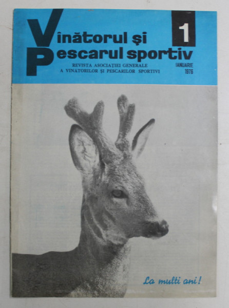 REVISTA VANATORUL SI PESCARUL SPORTIV , ANUL XXVII , NUMARUL 1 ( 322 ) , IANUARIE  , 1976