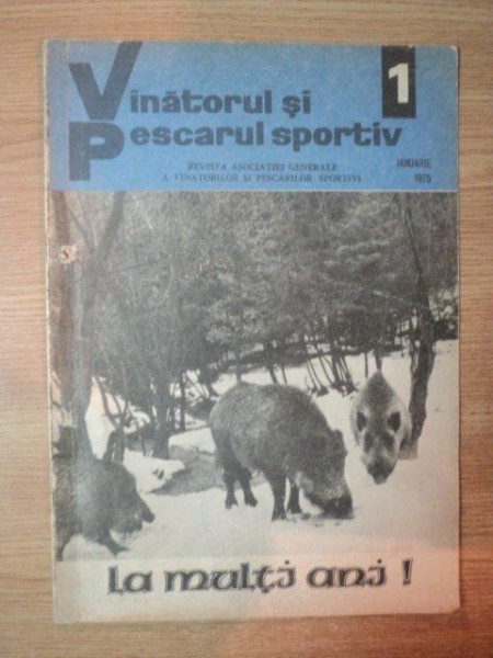 REVISTA "VANATORUL SI PESCARUL SPORTIV" , NR. 1 IANUARIE 1975