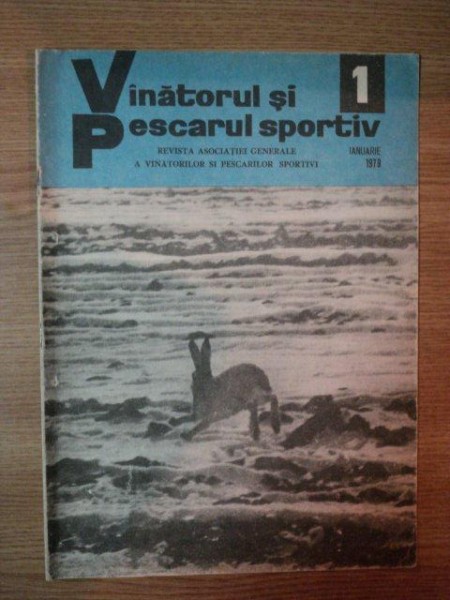 REVISTA ''VANATORUL SI PESCARUL SPORTIV'', NR. 1 IANUARIE 1979