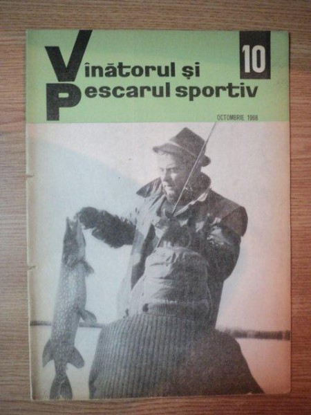 REVISTA ''VANATORUL SI PESCARUL SPORTIV'', NR. 10 OCTOMBRIE 1968