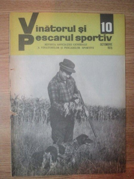 REVISTA "VANATORUL SI PESCARUL SPORTIV" , NR. 10 OCTOMBRIE 1975