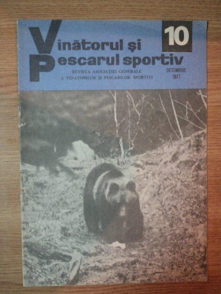 REVISTA ''VANATORUL SI PESCARUL SPORTIV'', NR. 10 OCTOMBRIE 1977