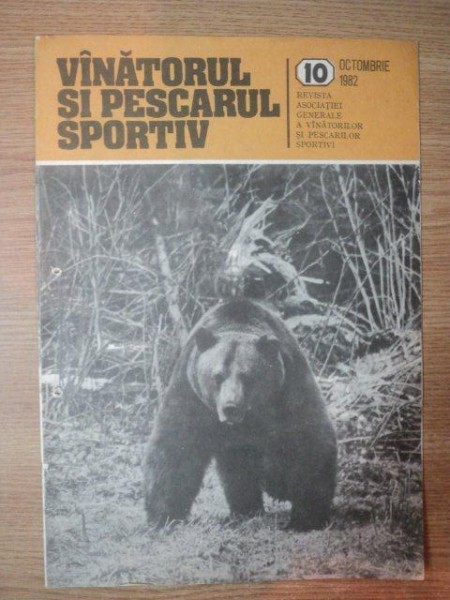 REVISTA "VANATORUL SI PESCARUL SPORTIV" , NR. 10 OCTOMBRIE 1982