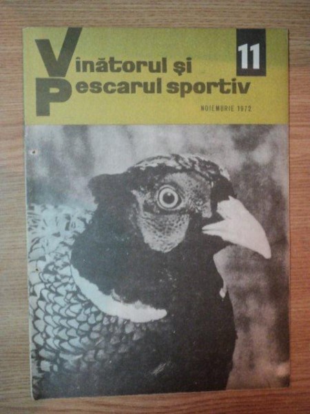 REVISTA ''VANATORUL SI PESCARUL SPORTIV'', NR. 11 NOIEMBRIE 1972