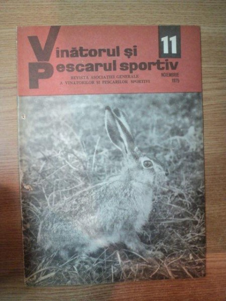 REVISTA "VANATORUL SI PESCARUL SPORTIV" , NR. 11 ,  NOIEMBRIE 1975