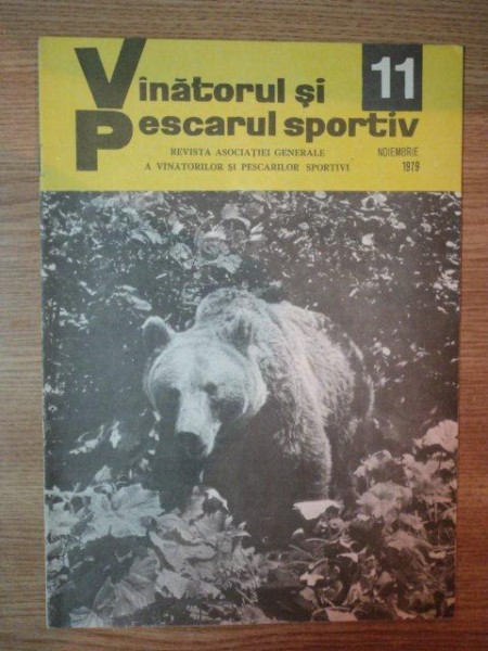 REVISTA ''VANATORUL SI PESCARUL SPORTIV'', NR. 11 NOIEMBRIE 1979