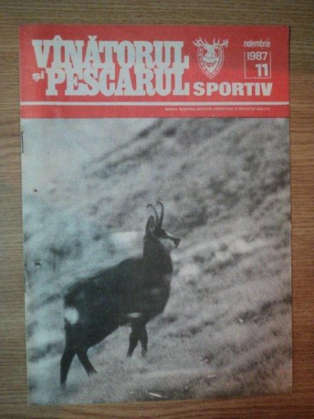 REVISTA ''VANATORUL SI PESCARUL SPORTIV'', NR. 11 NOIEMBRIE 1987