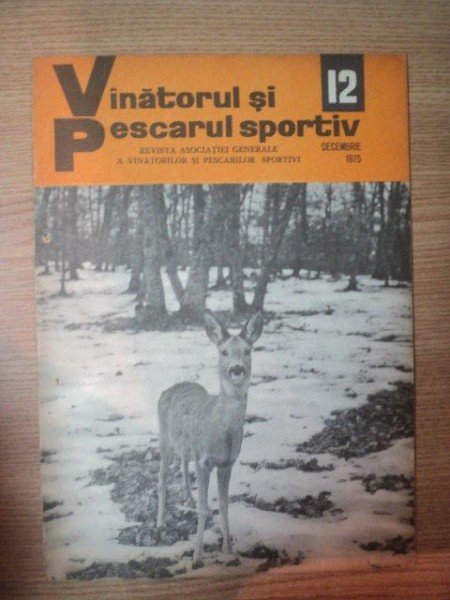 REVISTA "VANATORUL SI PESCARUL SPORTIV" , NR. 12 ,  DECEMBRIE 1975