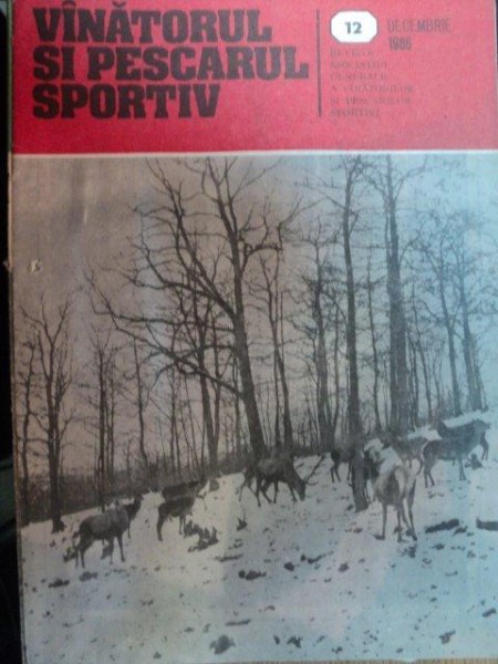 REVISTA "VANATORUL SI PESCARUL SPORTIV" , NR. 12 DECEMBRIE 1986
