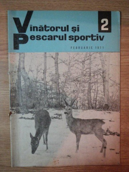 REVISTA ''VANATORUL SI PESCARUL SPORTIV'', NR. 2 FEBRUARIE 1971